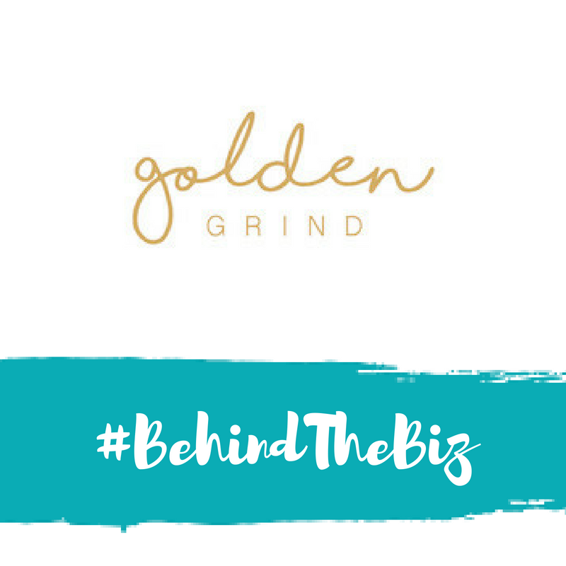 #BehindTheBiz | Golden Grind