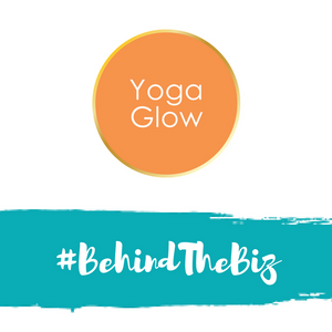 #BehindTheBiz | Yoga Glow
