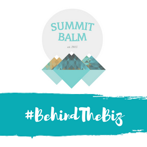 #BehindTheBiz | Summit Balm