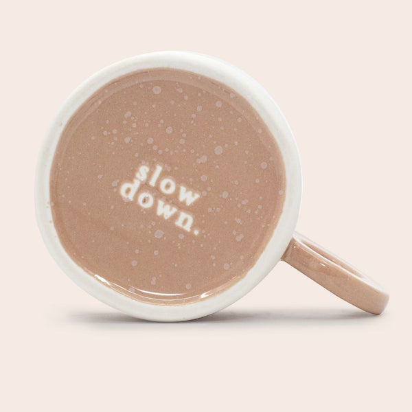 The 'Slow Down' Mug - Mocha